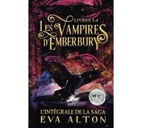 Les Vampires d'Emberbury - L'Intégrale de la Saga (1-4): Aventure Paranormale et Romance de Sorcières et Vampires