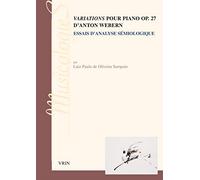 Les Variations Pour Piano, Op. 27, D'Anton Webern: Essai D'analyse Semiologique