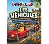 Les véhicules - Livre de coloriage pour les petits curieux de 4 ans +