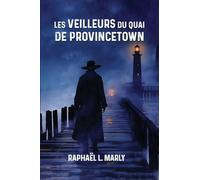 Les veilleurs du quai de Provincetown