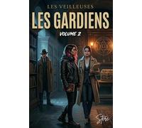 Les veilleuses 2: tome 2 : les gardiens