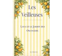 Les veilleuses: Laya et le Jardin des Orangers