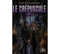 les veilleuses: tome 3 : Le crépuscule
