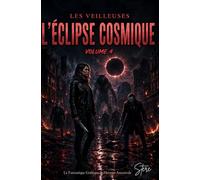 Les veilleuses: tome 4 : l'éclipse cosmique