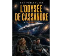 les veilleuses: tome 7 : L'odysèe de Cassandre