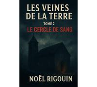 LES VEINES DE LA TERRE: Tome 2 : Le Cercle de Sang