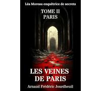 Les Veines de Paris: TOME II