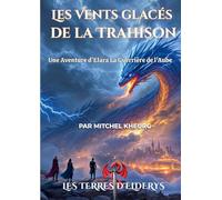 Les Vents glacés de la Trahison: Une aventure d'Elara la guerrière de l'aube: 1
