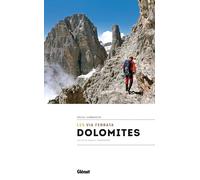 Les via ferrata des Dolomites: Les plus beaux itinéraires