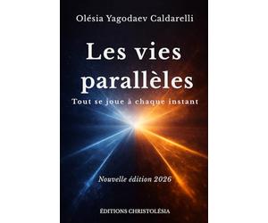 Les vies parallèles: Tout se joue à chaque instant