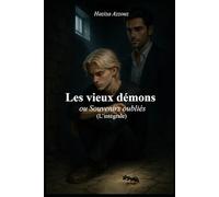 Les vieux démons ou Souvenirs oubliés: (L'intégrale)