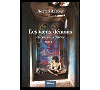Les vieux démons ou souvenirs oubliés Tome 1: La maison des anges