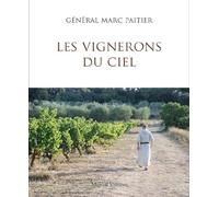 Les vignerons du ciel: Les moines et le vin