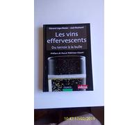 Les vins effervescents: Du terroir à la bulle