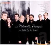 Les Violoncelles Francais - Meditations