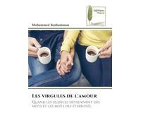 Les virgules de l'amour: Quand les silences deviennent des mots et les mots des éternités.