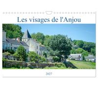 Les visages de l'Anjou (Calendrier mural 2027 DIN A4 vertical), CALVENDO calendrier mensuel: Visite d'endroits insolites du Maine-et-Loire