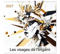 Les visages de l'origami (Calendrier mural carré 2027 30x30 cm) Calendrier doubl