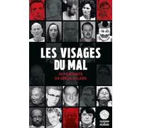 Les visages du mal: 20 portraits de serial killers