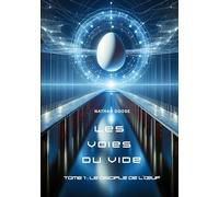 Les voies du vide: Le disciple de l'Oeuf: 1