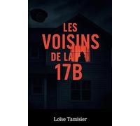Les Voisins de la 17B: La vérité dépend toujours de qui la raconte