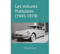 Les voitures françaises (1945-1970)
