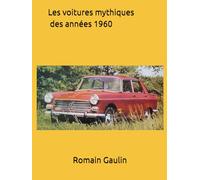 Les voitures mythiques des années 1960