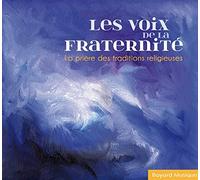 Les Voix De La Fraternite - La Priere Des Traditions