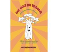 Les voix du baobab: Méditations et réflexions africaines. 365 jours de sagesse ancestrale pour éclairer votre quotidien