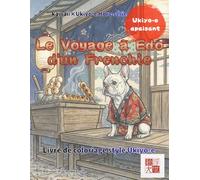 Les Voyages d'un bouledogue français à Edo: 25 Scènes de Chats Japonais Style Ukiyo-e pour la Détente et l'Art-Thérapie