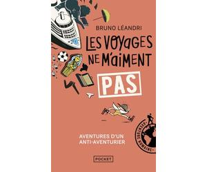 Les voyages ne m'aiment pas: Aventures d'un anti-aventurier, le retour