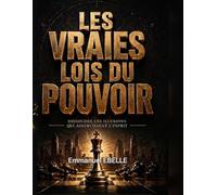 LES VRAIES LOIS DU POUVOIR
