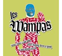 Les Wampas - Never Trust a Guy Who After Having