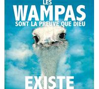 Les Wampas Sont La Preuve Que Dieu Existe
