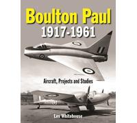 Les Whitehouse Boulton Paul 1917-1961 (Copertina rigida)
