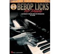 Bebop Licks for Piano: A Dictionary of Melodic Ideas for Improvisation