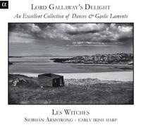 Les Witches/Armstrong - Lord Gallaway's Delight: Excellent Collection Of D