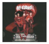 les Wriggles - Moi d'abord