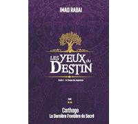 Les Yeux du Destin - tome 2: Carthage, la dernière frontière du sacré
