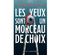 Les yeux sont un morceau de choix