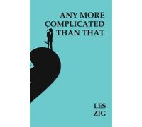 Les Zig Any More Complicated Than That (Tascabile)