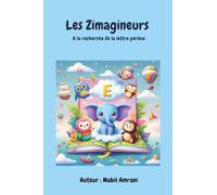 Les Zimagineurs - À la Recherche de la Lettre Perdue