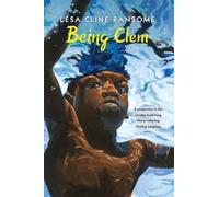 Lesa Cline-Ransome Being Clem (Copertina rigida) Finding Langston Trilogy
