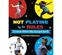 Lesa Cline-Ransome Not Playing by the Rules (Copertina rigida)