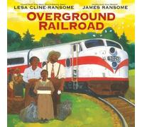 Lesa Cline-Ransome Overground Railroad (Copertina rigida)