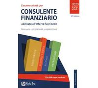 L'esame a test per consulente finanziario abilitato all'offerta fuori sede. Manuale completo di preparazione
