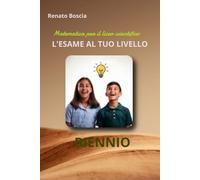 L'ESAME AL TUO LIVELLO: Matematica per il biennio del liceo scientifico
