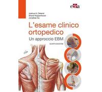 L'esame clinico ortopedico. Un approccio EBM