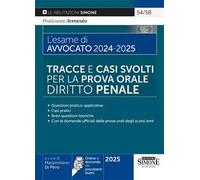 L'esame di avvocato 2024-2025. Tracce e casi svolti per la prova orale. Diritto penale. Con espansione online