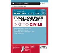 L'esame di avvocato 2025-2026. Tracce e casi svolti per la prova orale. Diritto civile. Con online le domande dei precedenti esami